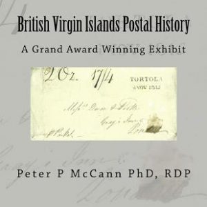 British Virgin Islands Postal History: A Grand Award Winning Exhibit