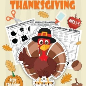 Cut and Paste Thanksgiving Workbook for Preschool Ages 2-5: A Fun Scissor Skills Activity Book for Kids with Coloring and Cutting A Perfect Thanksgivi