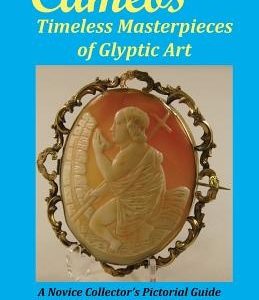 Cameos: Timeless Masterpieces of Glyptic Art
