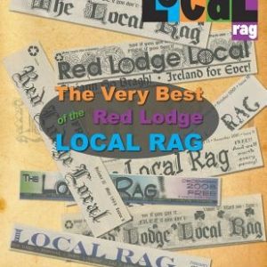 The Very Best of the Red Lodge Local Rag