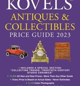 Kovels' Antiques and Collectibles Price Guide 2023