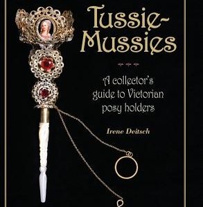 Tussie-Mussies: A Collector's Guide to Victorian Posy Holders