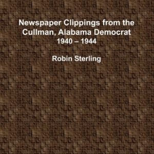 Newspaper Clippings from the Cullman, Alabama Democrat 1940 - 1944