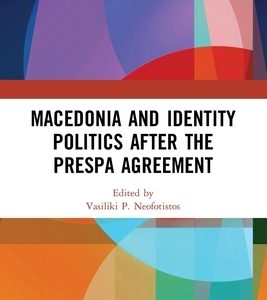 Macedonia and Identity Politics After the Prespa Agreement