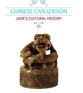 Chinese Civilization: Jade's Cultural History