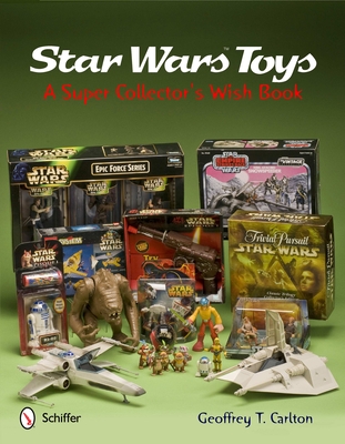 Star Wars Toys: A Super Collector's Wish Book