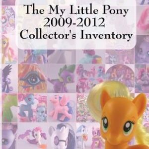 The My Little Pony 2009-2012 Collector's Inventory
