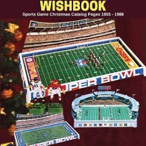 Electric Football Wishbook: Sports Game Christmas Catalog Pages 1955-1988