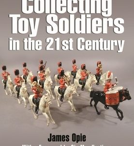 Collecting Toy Soldiers in the 21st Century