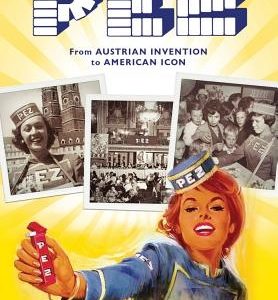 Pez: From Austrian Invention to American Icon