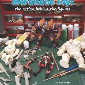 The Early Days of McFarlane Toys: The Action Behind the Figures