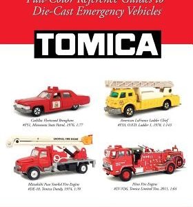 Model Fire Engines: Tomica: Full-Color Reference Guides to Die-Cast Emergency Vehicles