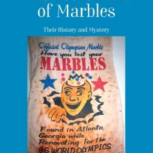 The Secret Life of Marbles: Their History and Mystery
