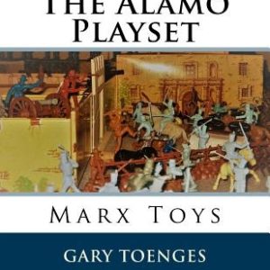 The Alamo Playset: Marx Toys