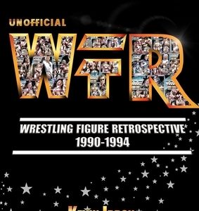 Unofficial Wrestling Figure Retrospective 1990-1994