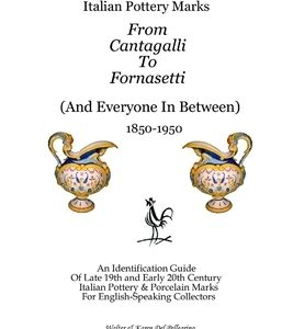 Italian Pottery Marks from Cantagalli to Fornasetti (Black and White Edition)