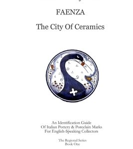 Italian Pottery Marks: Faenza the City of Ceramics